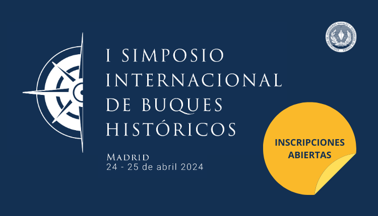 I SIMPOSIO INTERNACIONAL DE BUQUES HISTÓRICOS Simposio Buques
